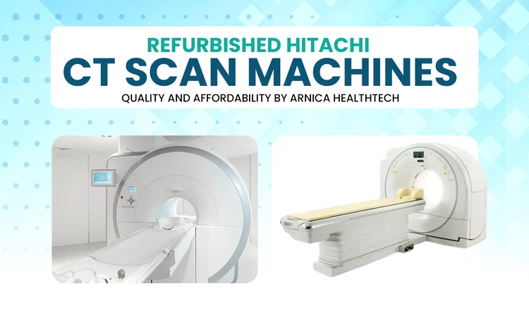 Refurbished Hitachi CT Scan Machines